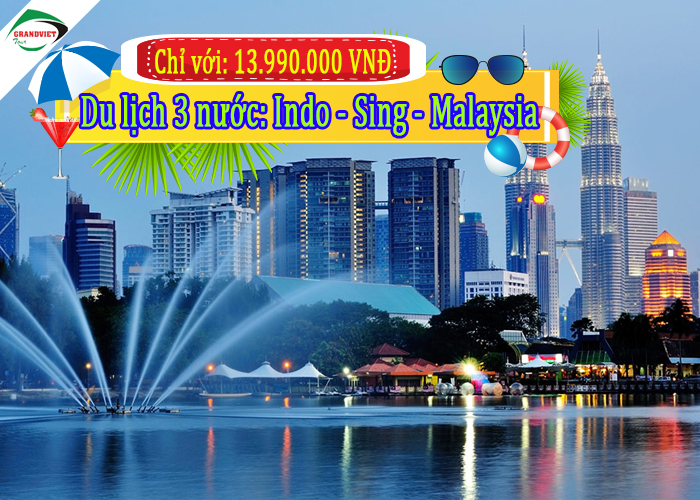 Du Lịch Singapore – Indonesia – Malaysia 6 ngày 5 Đêm